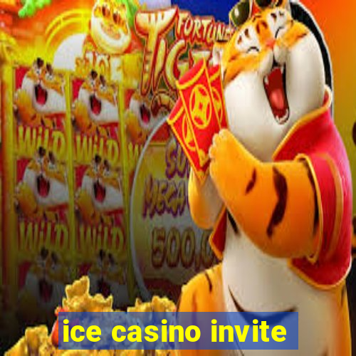 ice casino invite